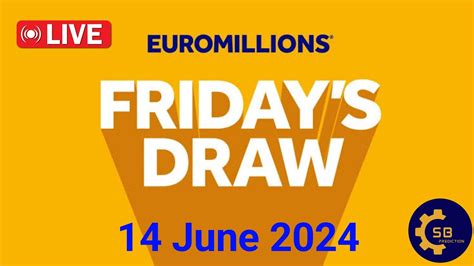what time is the euromillions draw on friday|Watch EuroMillions Draw Live .